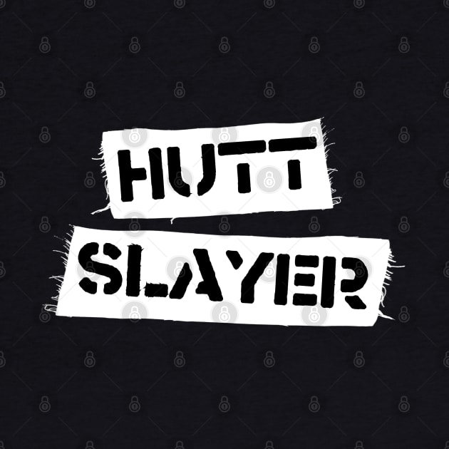 Hutt Slayer (Dark) by Miss Upsetter Designs